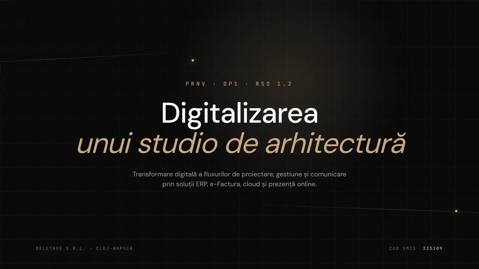 Transformare digitală — Beletage S.R.L., proiect cofinanțat prin Programul Regional Nord-Vest 2021-2027